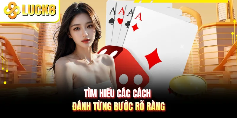 Tìm hiểu các cách đánh từng bước rõ ràng